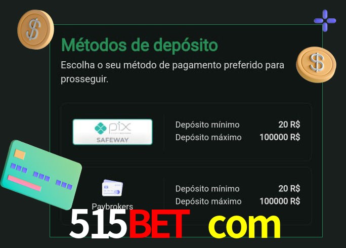O cassino 515bet com oferece uma grande variedade de métodos de pagamento